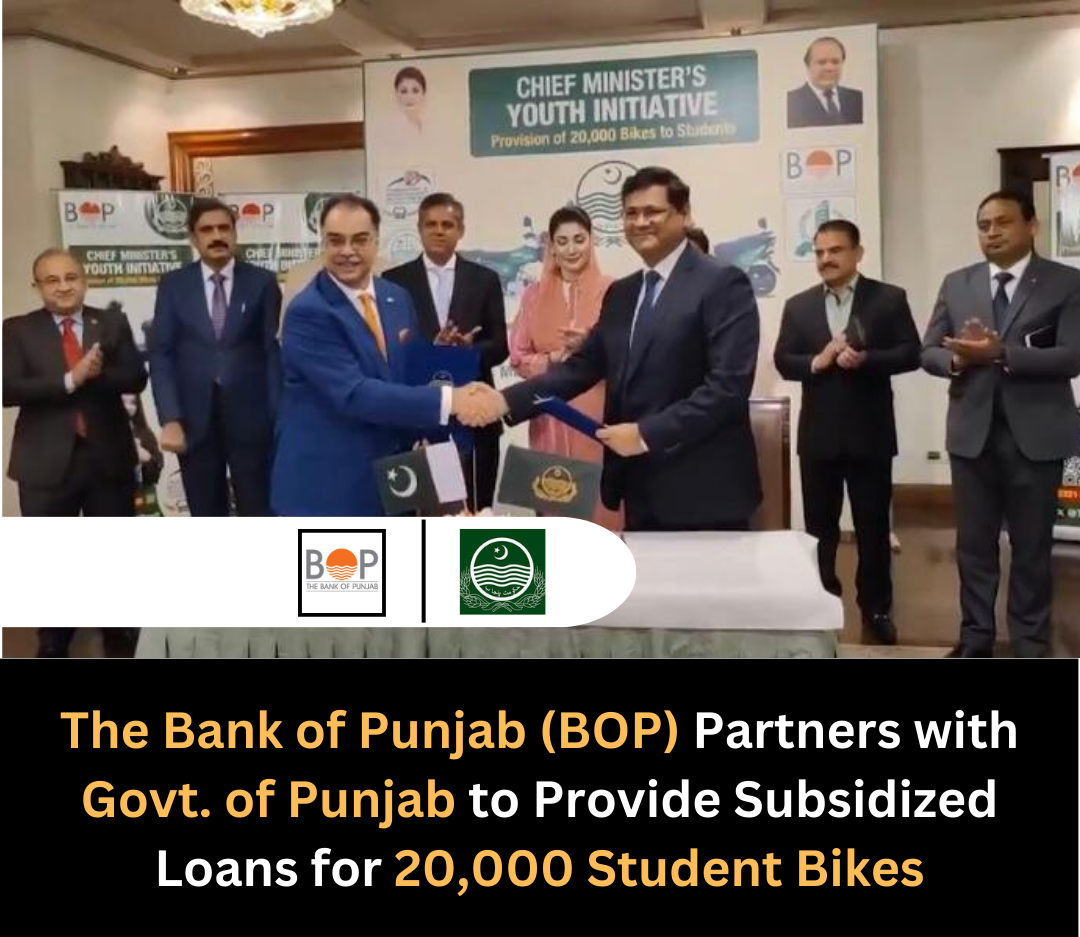 The Bank of Punjab (BOP) Partners with Govt. of Punjab to Provide Subsidized Loans for 20,000 Student Bikes